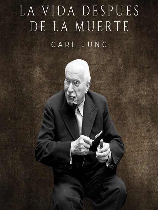 Title details for La vida después de la muerte by Carl Jung - Available
